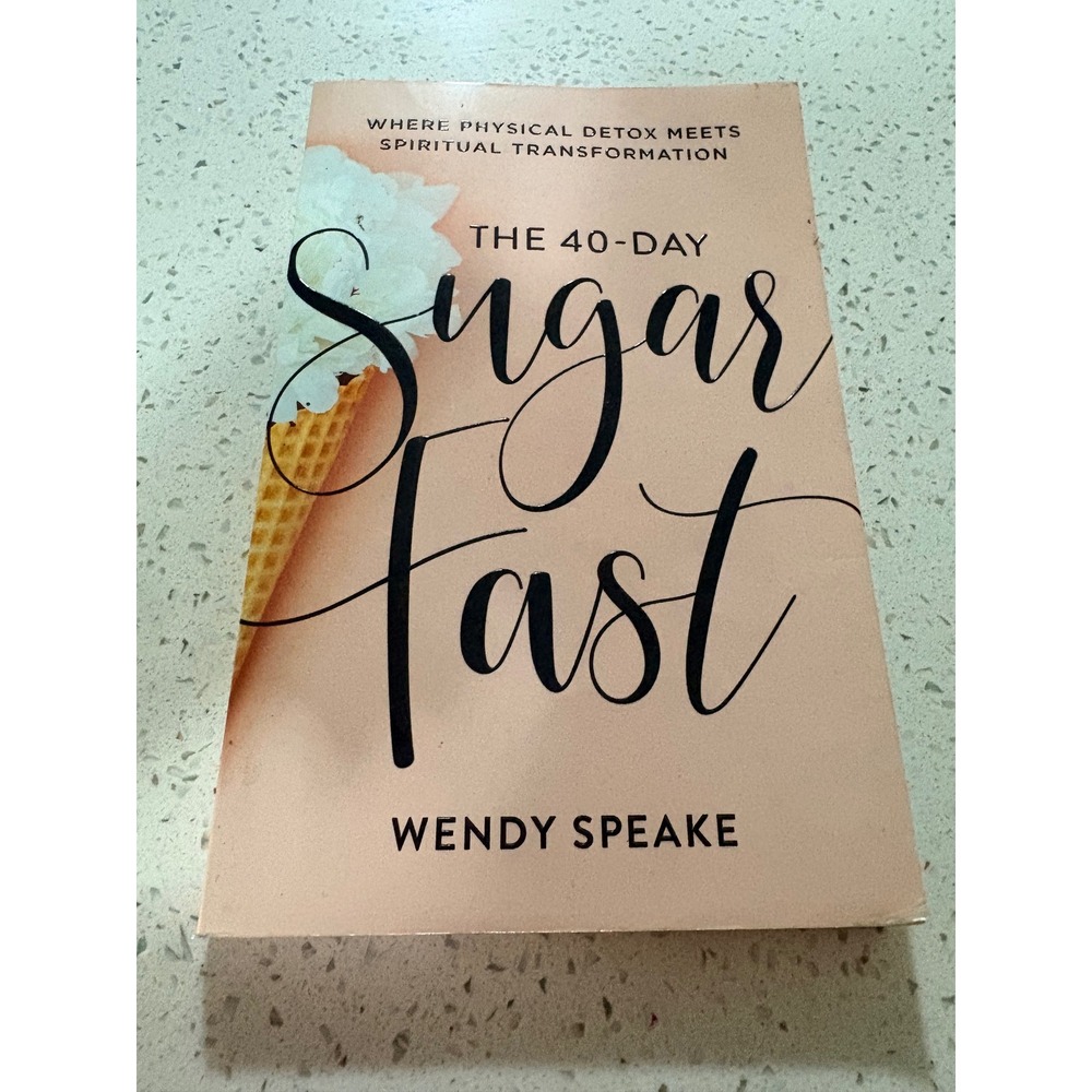 The 40-Day Sugar Fast Wendy Speake Paperback Christian Living Health Detox Book